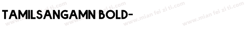 tamilsangamn bold字体转换